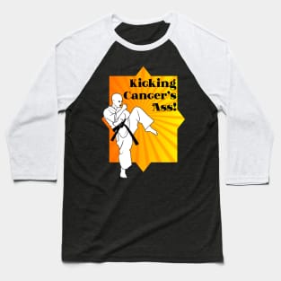 Kicking Cancer's Ass T-Shirt for Fighting Cancer Baseball T-Shirt